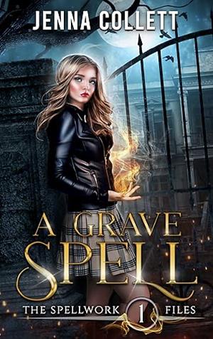 A Grave Spell by Jenna Collett