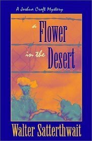 A Flower in the Desert by Walter Satterthwait