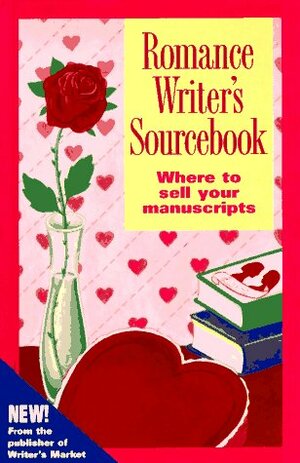 Romance Writer's Sourcebook: Where To Sell Your Manuscripts by David H. Borcherding