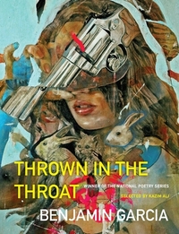 Thrown in the Throat by Benjamin Garcia