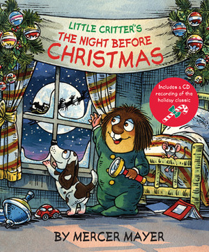 Little Critter's The Night Before Christmas by Clement C. Moore, Mercer Mayer