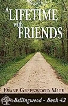 A Lifetime With Friends by Diane Greenwood Muir