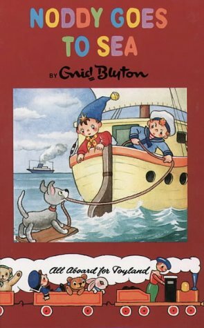 Noddy Goes To Sea by Enid Blyton