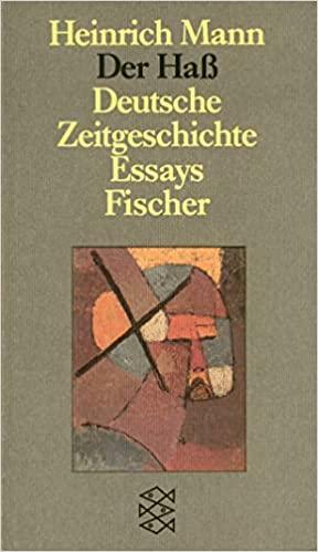 Der Haß: Deutsche Zeitgeschichte by Heinrich Mann