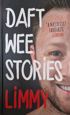 Daft Wee Stories by Limmy