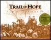 Trail of Hope: Story of the Mormon Trail by William W. Slaughter, Michael Landon Jr.
