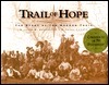 Trail of Hope: Story of the Mormon Trail by Michael Landon Jr., William W. Slaughter