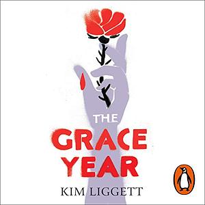 The Grace Year by Kim Liggett