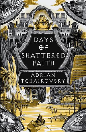 Days of Shattered Faith by Adrian Tchaikovsky