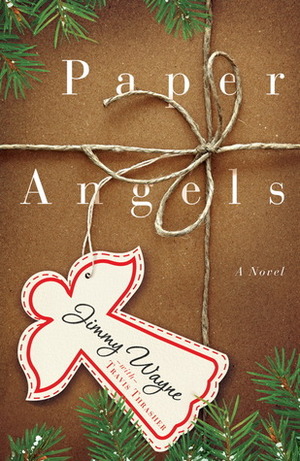 Paper Angels by Jimmy Wayne, Travis Thrasher