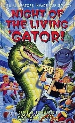 Night of the Living Gator! by Richard A. Lupoff, Daniel Pinkwater