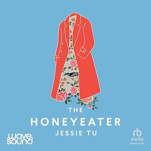 The Honeyeater by Jessie Tu