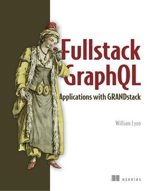 Fullstack Graphql Applications with Grandstack by William Lyon