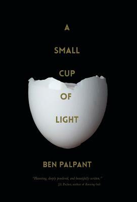 A Small Cup of Light: A Drink in the Desert by Ben Palpant