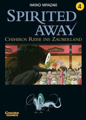 Spirited Away 04. Chihiros Reise ins Zauberland by Hayao Miyazaki