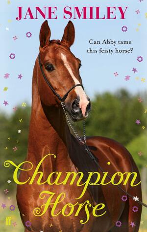 Champion Horse by Jane Smiley
