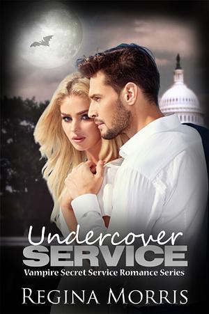 Undercover Service by Regina Morris