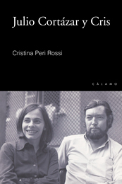 Julio Cortázar y Cris by Cristina Peri Rossi