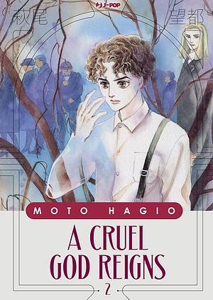 A cruel god reigns, Volume 2 by Moto Hagio