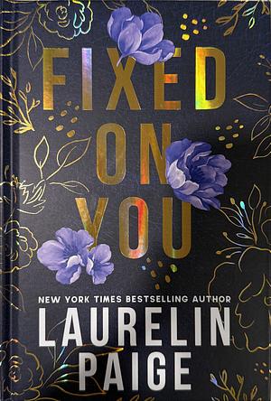 Fixed on You by Laurelin Paige