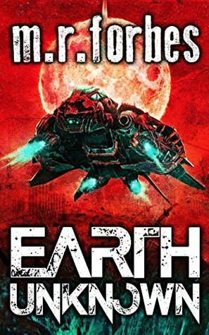 Earth Unknown by M.R. Forbes
