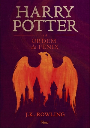 Harry Potter e a Ordem da Fênix by J.K. Rowling