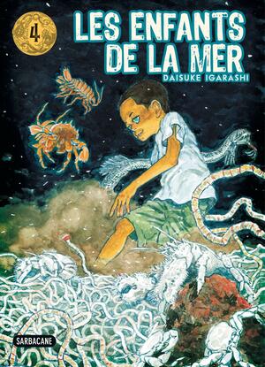 Les Enfants de la mer, Volume 4 by Daisuke Igarashi