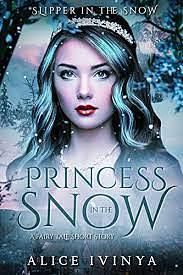 Princess in the Snow by Alice Ivinya