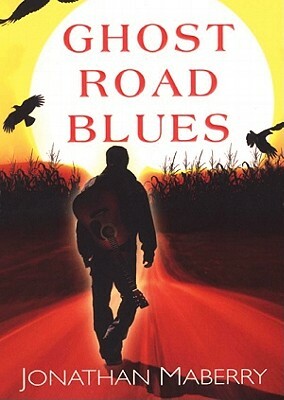 Ghost Road Blues by Jonathan Maberry