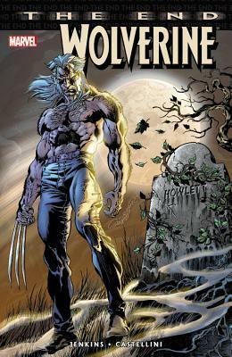 Wolverine: The End by Paul Jenkins, Claudio Castellini