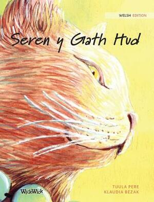 Seren y Gath Hud: Welsh Edition of The Healer Cat by Tuula Pere