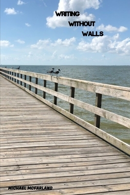 Writing Without Walls by Michael McFarland