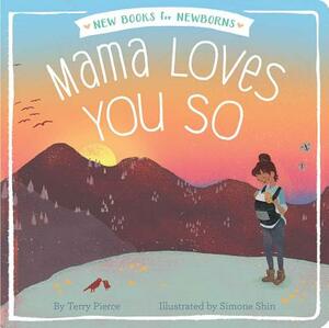 Mama Loves You So by Terry Pierce