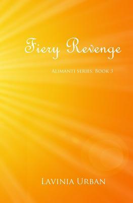 Fiery Revenge by Lavinia Urban