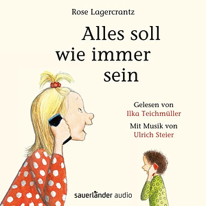 Alles soll wie immer sein by Rose Lagercrantz