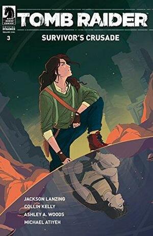 Tomb Raider: Survivor's Crusade #3 by Collin Kelly, Jackson Lanzing