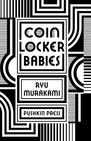 Coin Locker Babies by Ryū Murakami