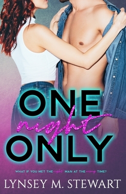 One Night Only by Lynsey M. Stewart