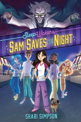 Sam Saves the Night (SleepWakers, #1) by Shari Simpson