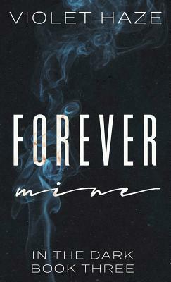 Forever Mine by Violet Haze