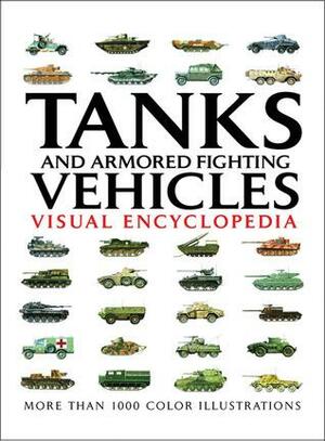 Tanks and Armored Fighting Vehicles by Robert Jackson