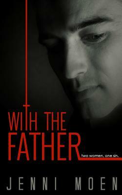 With the Father by Autumn Hull, Jenni Moen