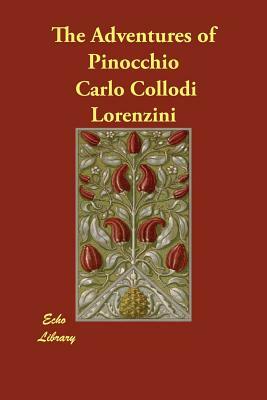 The Adventures of Pinocchio by Carlo Collodi, Carlo Collodi
