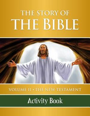 The Story of the Bible Activity Book: Volume II - The New Testament by Tan Books