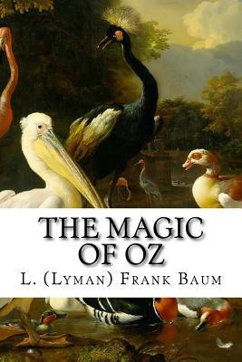 The Magic of Oz by L. Frank Baum