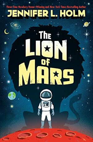 The Lion of Mars by Jennifer L. Holm