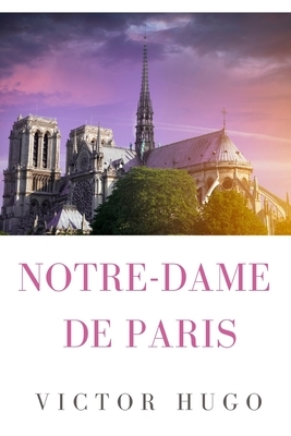 Notre-Dame de Paris: Livre Trois by Victor Hugo