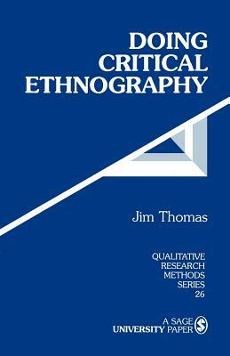 Doing Critical Ethnography by Jim Thomas
