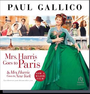 Mrs. Harris Goes to Paris & Mrs. Harris Goes to New York by Paul Gallico