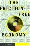 The Friction-Free Economy: Marketing Strategies for a Wired World by Theodore G. Lewis